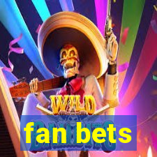 fan bets